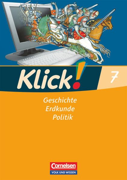 Klick! Geschichte, Erdkunde, Politik - Östliche Bundesländer und Berlin - 7. Schuljahr: Arbeitsheft General education