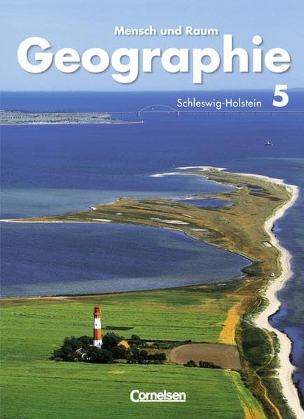 Geographie Mensch und Raum. 5. Schuljahr. Schülerbuch. Hauptschule, Realschule und Gymnasium Schleswig-Holstein - Neubearbeitung Study Guides
