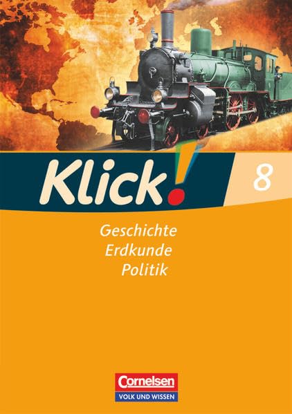 Klick! Geschichte, Erdkunde, Politik - Östliche Bundesländer und Berlin - 8. Schuljahr: Arbeitsheft General education
