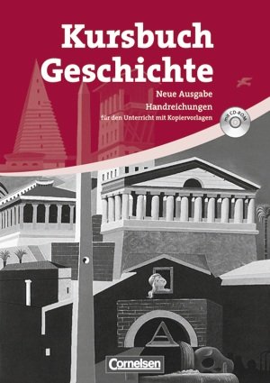 Kursbuch Geschichte. Neue Ausgabe. Allgemeine Ausgabe. Von der Antike bis zur Gegenwart. Handreichungen für den Unterricht, Kopiervorlagen und CD-ROM Books
