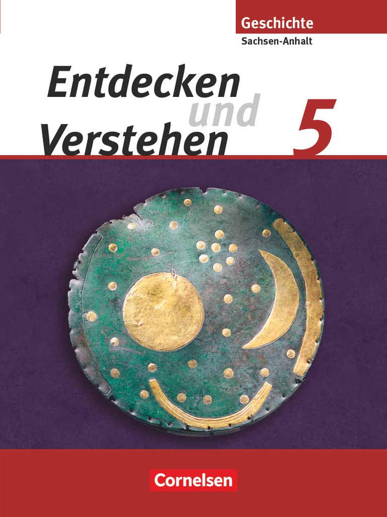 Entdecken und verstehen - Geschichtsbuch - Sachsen-Anhalt - Ausgabe ab 2010 - 5. Schuljahr: Von der Urgeschichte bis zum Römischen Reich - Schulbuch ... - Ausgabe ab 2010, 5. Schuljahr) General education