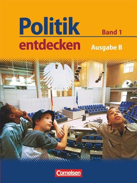 Politik entdecken 1. Schülerbuch Realschule und Gesamtschule Nordrhein-Westfalen Study Guides