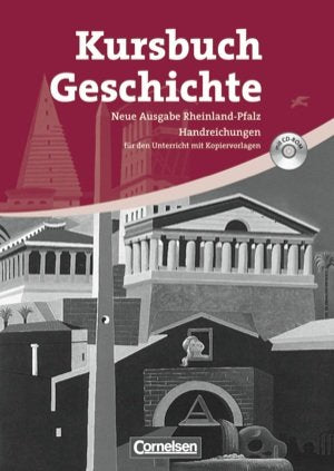 Kursbuch Geschichte. Neue Ausgabe. Rheinland-Pfalz. Von der Antike bis zur Gegenwart. Handreichungen für den Unterricht, Kopiervorlagen und CD-ROM Books