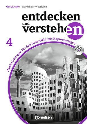 Entdecken und verstehen - Nordrhein-Westfalen: Band 4: 9./10. Schuljahr - Von der Weimarer Republik bis zur Gegenwart: Handreichungen für den Unterricht, Kopiervorlagen und CD-ROM Books
