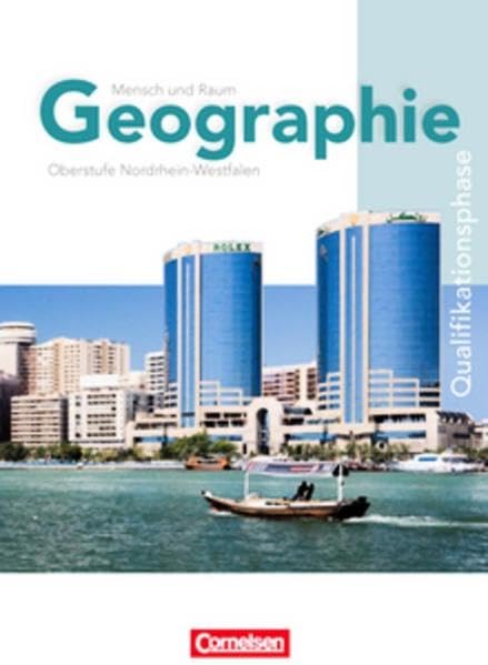Mensch und Raum - Geographie Gymnasiale Oberstufe Nordrhein-Westfalen - G8: Qualifikationsphase - Schülerbuch Study Guides
