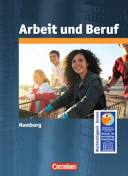 Arbeitslehre - Hamburg: Sekundarstufe I - Bisherige Ausgabe: Gesamtband - Arbeit und Beruf: Schülerbuch: Gesamtband. Schülerbuch Study Guides