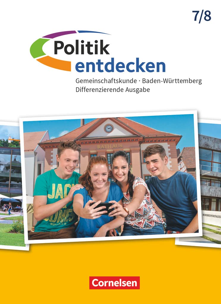 Politik entdecken - Gemeinschaftskunde Differenzierende Ausgabe Baden-Württemberg - Ausgabe ab 2017 - Band 1: 7./8. Schuljahr: Schulbuch Study Guides