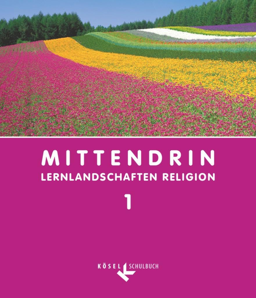 Mittendrin - Lernlandschaften Religion - Unterrichtswerk für katholische Religionslehre am Gymnasium/Sekundarstufe I - Baden-Württemberg und Niedersachsen - Band 1: 5./6. Schuljahr Study Guides