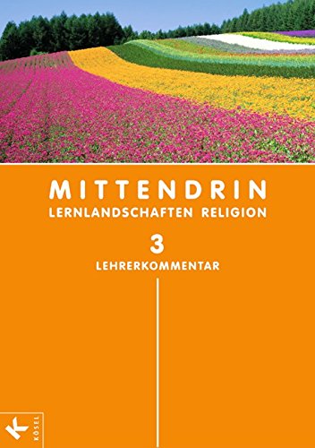 9./10. Schuljahr, Lehrerkommentar: Lehrerkommentar zum Unterrichtswerk für katholischen RU an Gymnasien in BW Learning & Reference