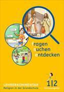 fragen - suchen - entdecken 1/2. Lehrerkommentar. Religion in der Grundschule. 1./2. Schuljahr, Grundschule, Bayern Books