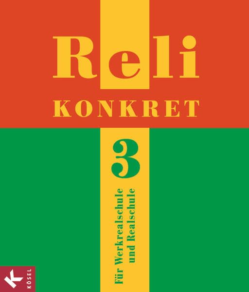 Reli konkret - Unterrichtswerk für katholischen Religionsunterricht - Sekundarstufe I - Band 3: 9./10. Schuljahr book