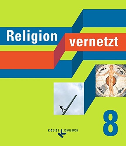 Religion vernetzt / 8. Schuljahr - Schülerbuch Study Guides