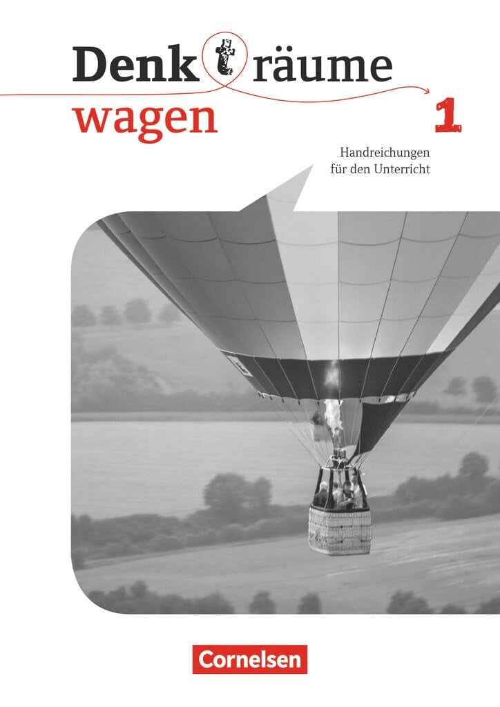 Denk(t)räume wagen|NULL|Allgemeine Ausgabe|Band 1|NULL|NULL|Handreichungen für den Unterricht|NULL Learning & Reference