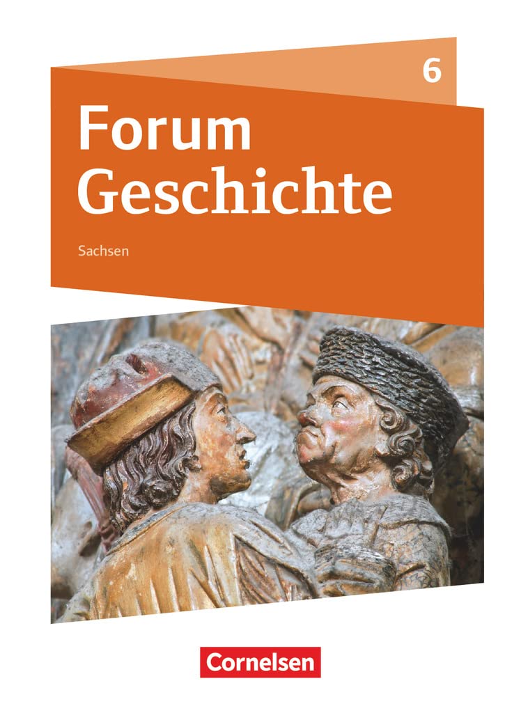 Forum Geschichte - Neue Ausgabe - Gymnasium Sachsen - Ausgabe ab 2019 - 6. Schuljahr: Schulbuch - Mit digitalen Medien General education