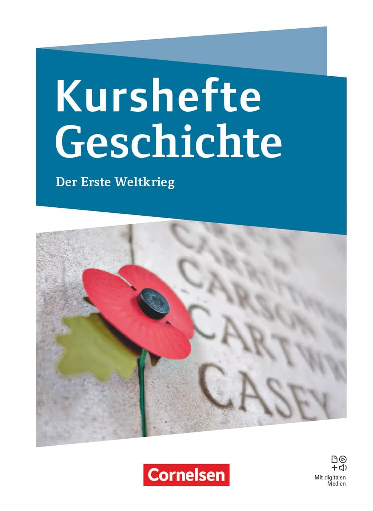 Kurshefte Geschichte - Abiturvorbereitung - Niedersachsen - Ausgabe ab 2024 - Der Erste Weltkrieg - Schulbuch General education