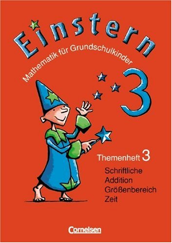 Einstern - Ausgabe 2004: Band 3 - Schriftliche Addition / Größenbereich Zeit: Themenheft 3 Study Guides
