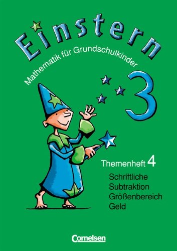 Einstern - Ausgabe 2004: Band 3 - Schriftliche Subtraktion / Größenbereich Geld: Themenheft 4 Study Guides
