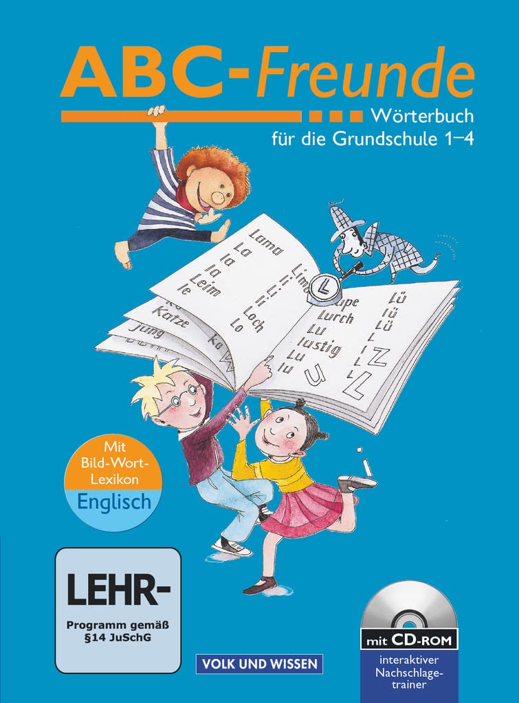 ABC-Freunde - Für das 1. bis 4. Schuljahr - Östliche Bundesländer - Bisherige Ausgabe. Wörterbuch mit Bild-Wort-Lexikon Englisch und CD-ROM General education