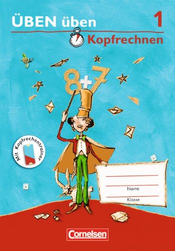 ÜBEN üben - Westliche Bundesländer: Üben üben Kopfrechnen. 1. Schuljahr. Übungsheft. (Lernmaterialien) Study Guides
