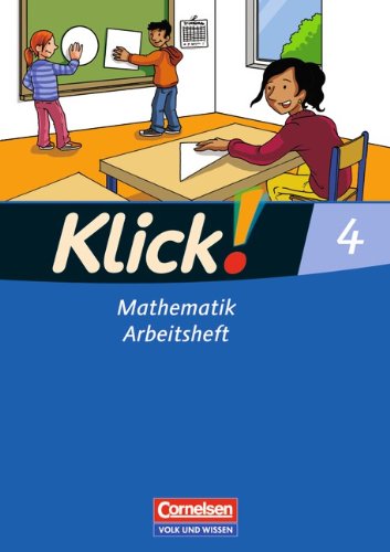 Klick! Mathematik - Unterstufe - Östliche Bundesländer und Berlin: 4. Schuljahr - Arbeitsheft Study Guides