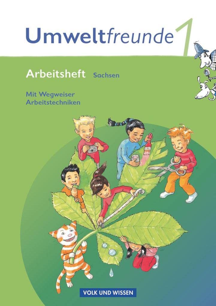 Umweltfreunde - Sachsen - Ausgabe 2009 - 1. Schuljahr: Arbeitsheft - Mit Wegweiser Arbeitstechniken Study Guides