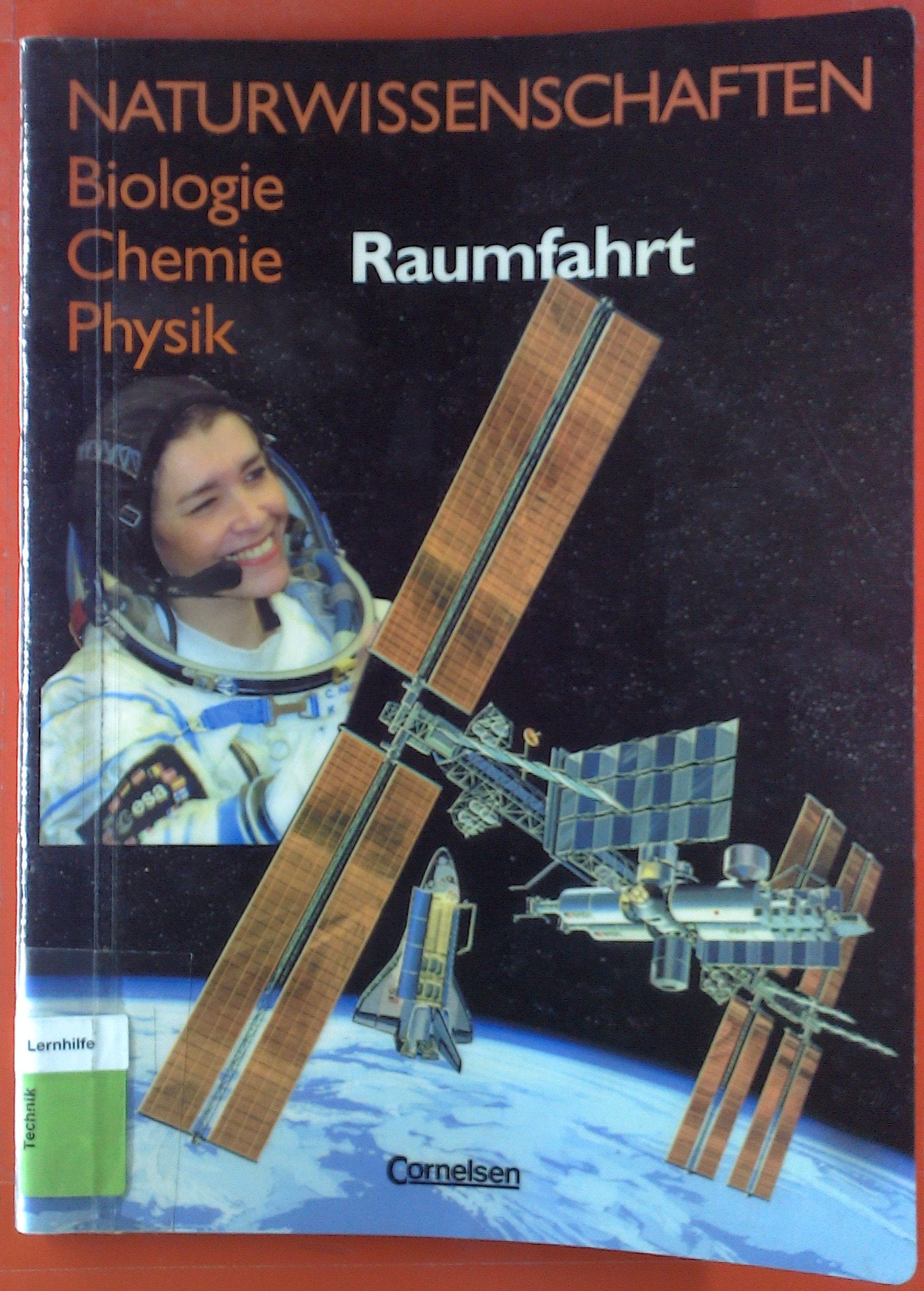 Naturwissenschaften Biologie - Chemie - Physik - Östliche Bundesländer und Berlin / Raumfahrt: Schülerbuch Study Guides