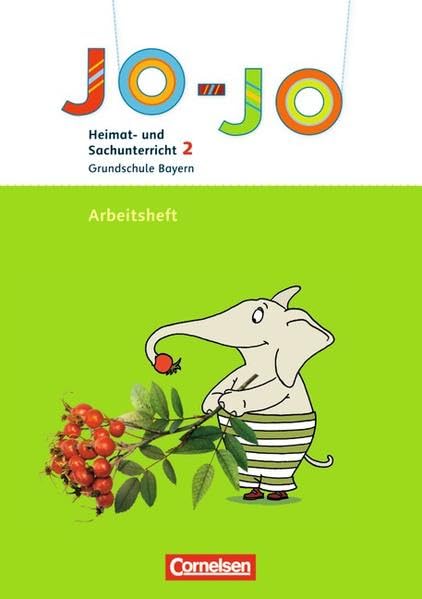 Jo-Jo Heimat- und Sachunterricht - Grundschule Bayern - Aktuelle Ausgabe. 2. Jahrgangsstufe - Arbeitsheft Study Guides