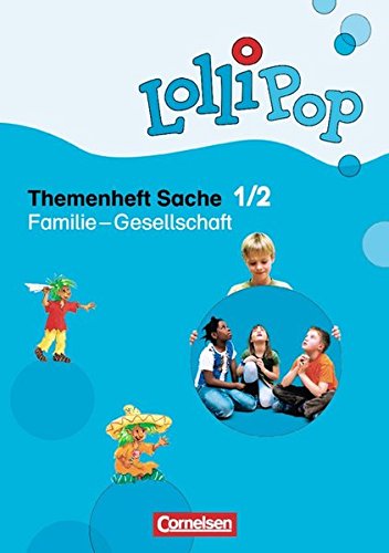 Lollipop Sache / 1./2. Schuljahr - Familie - Gesellschaft: Themenheft 1 Study Guides