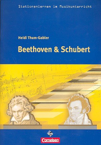 Beethoven und Schubert (+CD) : Arbeitsmaterialien für den Musikunterricht Music