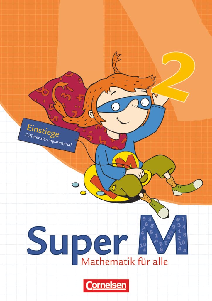 Super M - Mathematik für alle - Ausgabe Westliche Bundesländer (außer Bayern) - 2008 - 2. Schuljahr: Einstiege/Aufstiege - Arbeitsblätter zur ... (außer Bayern) - 2008, 2. Schuljahr) Study Guides