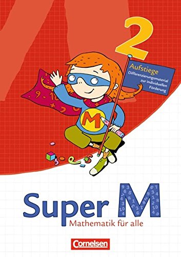 Super M - Ausgabe Westliche Bundesländer (außer Bayern) - 2008 / 2. Schuljahr - Aufstiege: Arbeitsblätter zur Differenzierung: Differenzierungsmaterial zur individuellen Förderung Study Guides