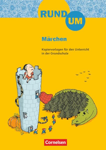 Rund um ... - Grundschule: Rund um Märchen - 2.-4. Schuljahr: Kopiervorlagen: Kopiervorlagen für den Unterricht in der Grundschule Learning & Reference