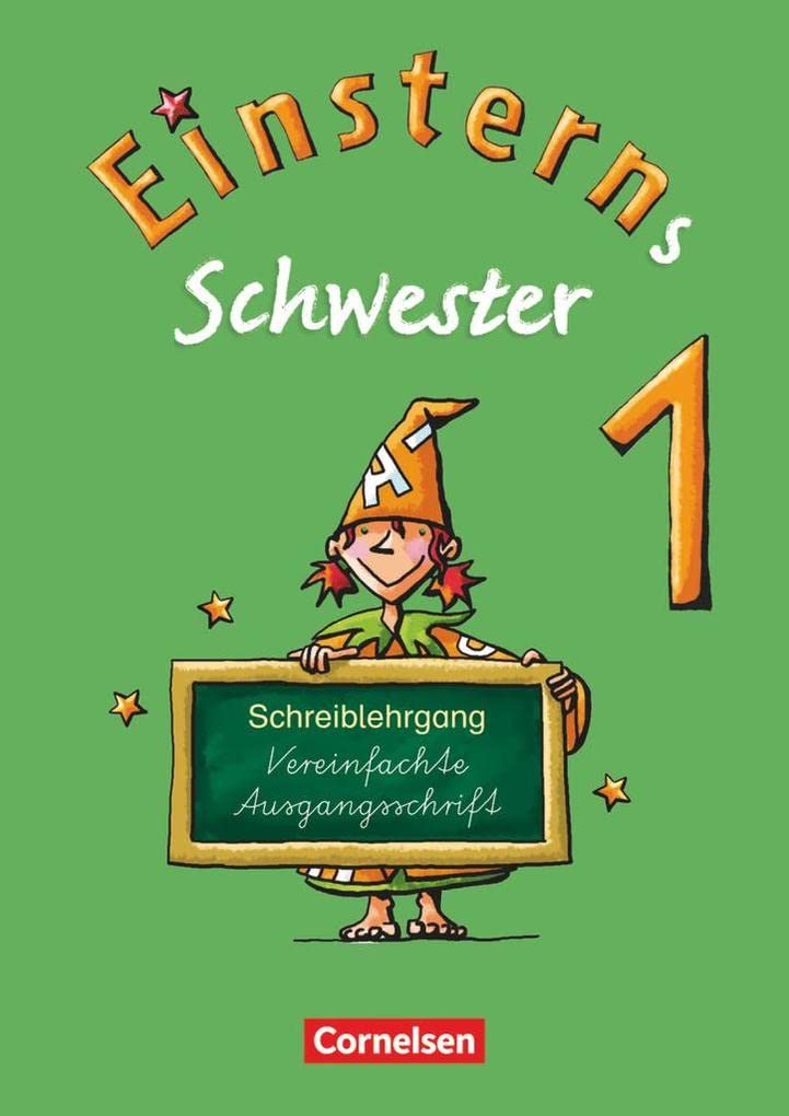 Einsterns Schwester - Erstlesen - Ausgabe 2008 - 1. Schuljahr: Schreiblehrgang Vereinfachte Ausgangsschrift Study Guides