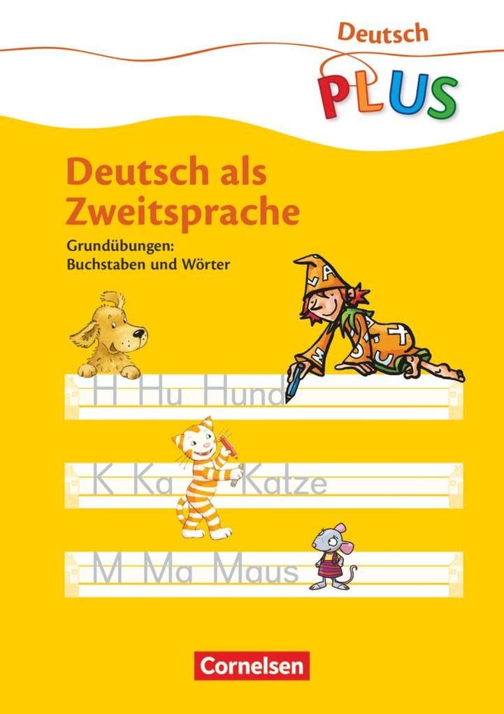 Deutsch plus - Grundschule - DaZ-Material: Deutsch als Zweitsprache - Grundübungen: Buchstaben und Wörter - Arbeitsheft Learning & Reference