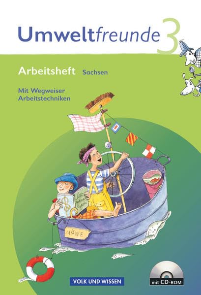 Umweltfreunde 3. Schuljahr. Neubearbeitung 2009. Arbeitsheft mit CD-ROM. Sachsen Study Guides