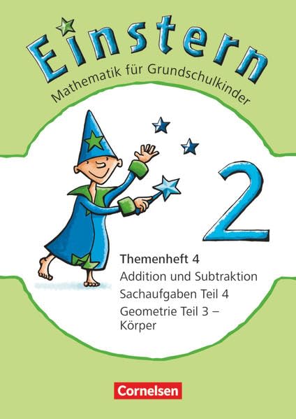 Einstern - Mathematik - Ausgabe 2010 - Band 2: Addition und Subtraktion - Geometrie Teil 3 - Körper - Sachaufgaben Teil 4 - Leihmaterial - Themenheft 4 Study Guides