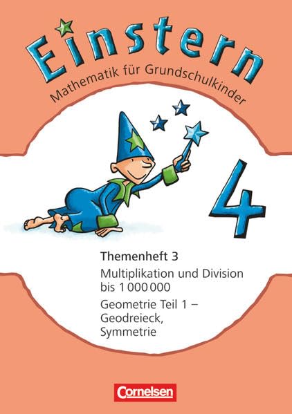 Einstern - Mathematik - Ausgabe 2010 - Band 4: Multiplikation und Division bis 1 000 0000 / Geometrie Teil 1 - Geodreieck, Symmetrie - Themenheft 3 Study Guides