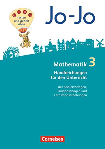 Jo-Jo MathematikAllgemeine Ausgabe 2018 · 3. Schuljahr. Handreichungen für den Unterricht. Mit Lösungen (Schülerbuch), Kopiervorlagen, Diagnosebögen, Lernstandserhebungen Books