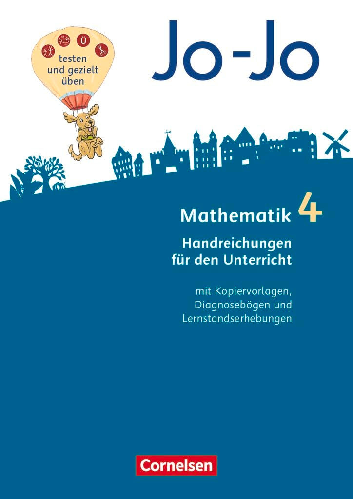 Jo-Jo Mathematik|NULL|Allgemeine Ausgabe 2018|4. Schuljahr|NULL|NULL|Handreichungen für den Unterricht|Mit Lösungen (Schulbuch), Kopiervorlagen, Diagnosebögen, Lernstandserhebungen Learning & Reference