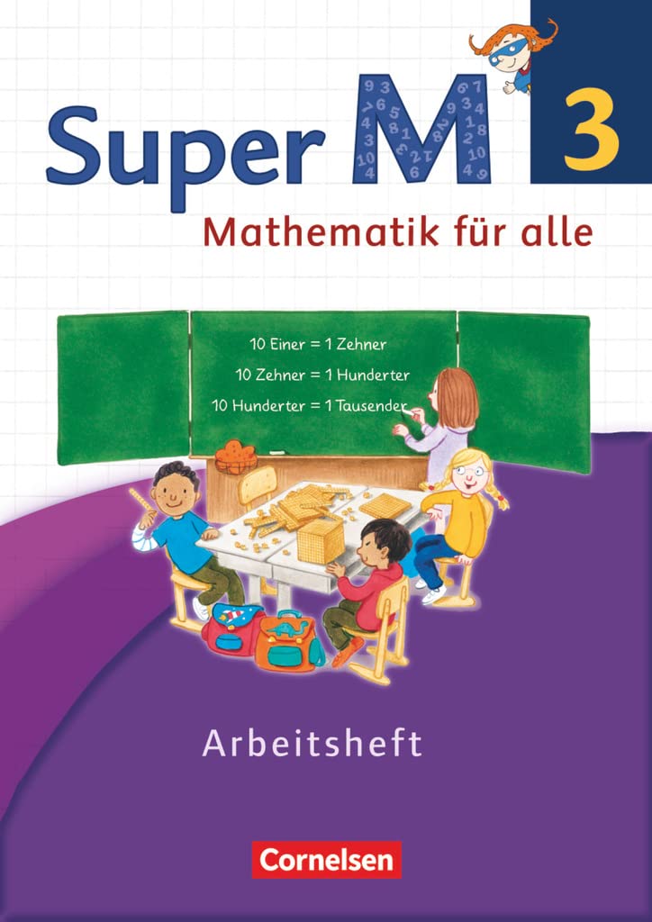 Super M - Mathematik für alle - Westliche Bundesländer - Neubearbeitung - 3. Schuljahr: Arbeitsheft (Super M, Westliche Bundesländer - Neubearbeitung, 3. Schuljahr) Study Guides