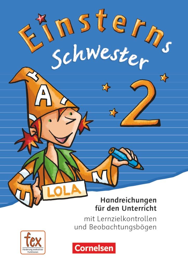 Einsterns Schwester|NULL|Sprache und Lesen - Ausgabe 2015|2. Schuljahr|NULL|NULL|Handreichungen für den Unterricht|Mit Lernzielkontrollen und Beobachtungsbögen Learning & Reference