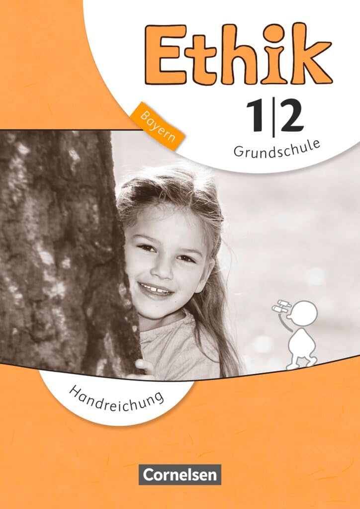 Ethik|NULL|Grundschule Bayern - Neubearbeitung|1./2. Jahrgangsstufe|NULL|NULL|Handreichungen für den Unterricht|NULL Learning & Reference