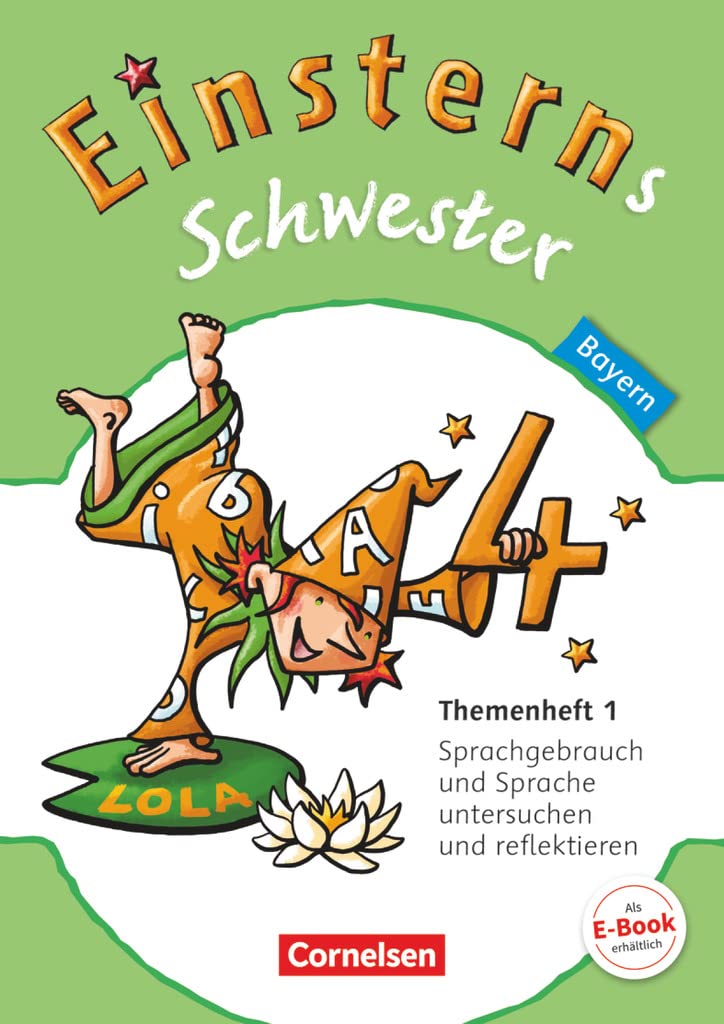 Einsterns Schwester 4. Jahrgangsstufe. Themenheft 1 Bayern Study Guides