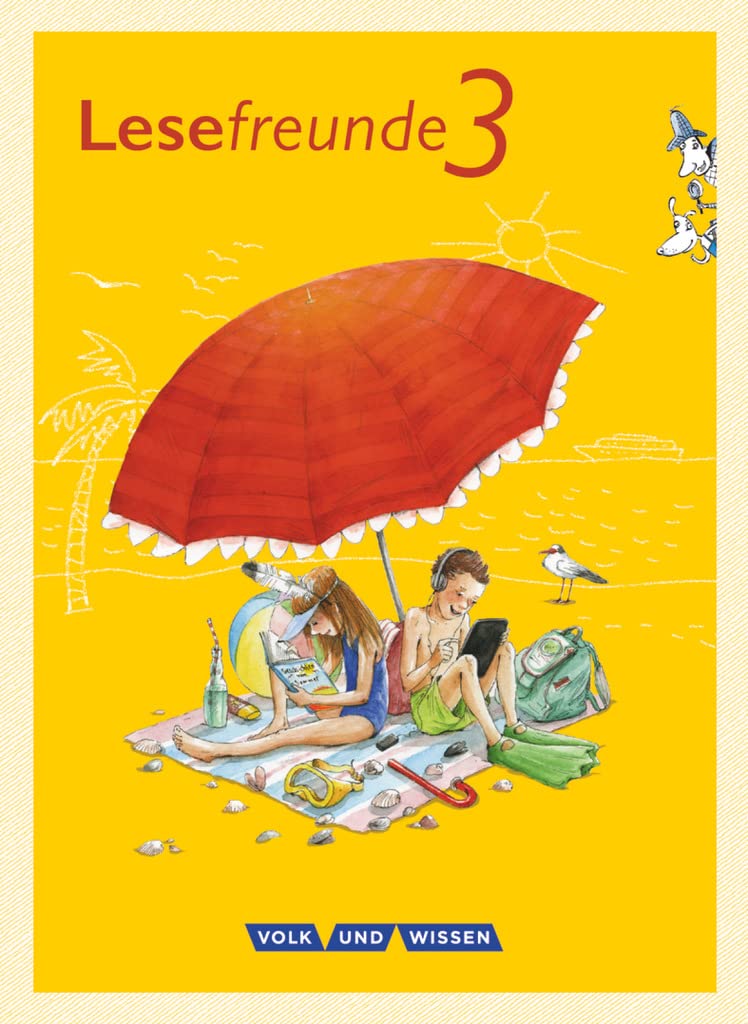 Lesefreunde 3. Schuljahr. Lesebuch. Östliche Bundesländer und Berlin Neubearbeitung 2015 Study Guides