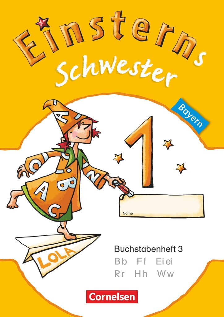 Einsterns Schwester - Erstlesen - Bayern - 1. Jahrgangsstufe: Buchstabenheft 3 Study Guides