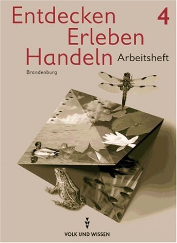 Entdecken Erleben Handeln - Brandenburg: Entdecken, erleben, handeln, Neubearbeitung, neue Rechtschreibung, Arbeitsheft, Ausgabe Brandenburg Study Guides