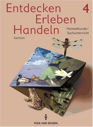 Entdecken Erleben Handeln - Sachsen: Entdecken, erleben, handeln, Neubearbeitung, neue Rechtschreibung, Lehrbuch, Ausgabe Sachsen Study Guides