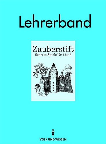 Zauberstift: Schreib-Spiele / Lehrerhandbuch. Abenteuer Sprache. Freies Schreiben in der Grundschule Books