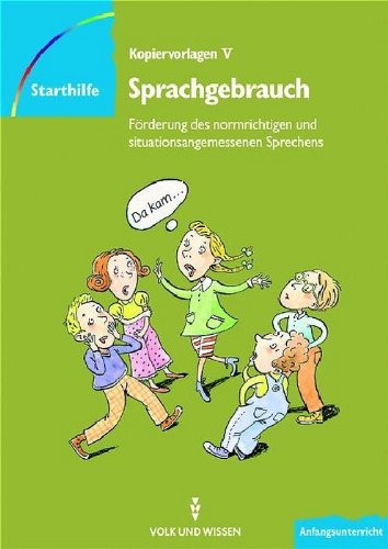 Starthilfe ABC - rR-Ausgabe: Kopiervorlagen / Sprachgebrauch - Förderung des normrichtigen und situationsangemessenen Sprechens Books