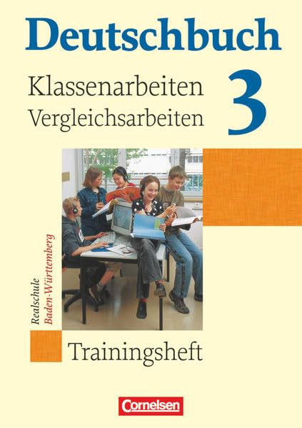 Deutschbuch 3: 7. Schuljahr. Klassenarbeiten, Vergleichsarbeiten Realschule Baden-Württemberg Study Guides Books